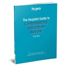 The Hospital Guide to Contemporary Utilization Review, Third Edition