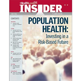 HealthLeaders Media Insider: Population Health - Investing in a Risk-Based Future