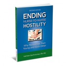 Ending Nurse-to-Nurse Hostility, Second Edition