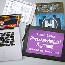 Leaders' Guide to Physician-Hospital Alignment