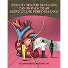 Strategies for Superior Cardiovascular Service Line Performance